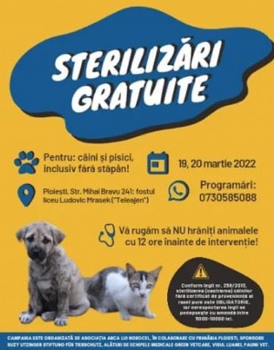 Primăria Municipiului Ploiești și Asociația “Arca lui Norocel”, organizează o campanie de sterilizări gratuite pentru câini și pisici, în perioada 19-20 martie 2022